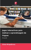 Jogos interactivos para motivar a aprendizagem de línguas