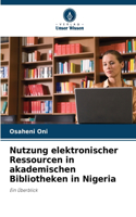 Nutzung elektronischer Ressourcen in akademischen Bibliotheken in Nigeria