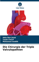 Chirurgie der Triple Valvulopathien