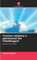 Turismo religioso e patrimonial em Chhattisgarh
