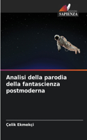 Analisi della parodia della fantascienza postmoderna