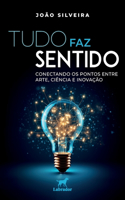 Tudo faz sentido