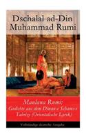 Maulana Rumi: Gedichte aus dem Diwan-e Schams-e Tabrizi (Orientalische Lyrik)