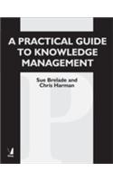 A Practical Guide To Knowledge Management