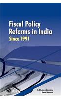 Fiscal Policy Reforms in India Since 1991