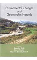 Environmental Changes and Geomorphic Hazards