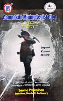 Composite Mining legislation Part 1 (4th Edition) JK JAISWAL Jayant k Jaiswal DGMS 1st Class 2nd class overman Sirdar Exams Seema Prakashan