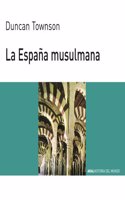 La Espana musulmana