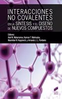 Interacciones no covalentes en la sintesis y el diseno de nuevos compuestos