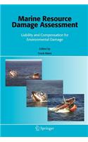Marine Resource Damage Assessment: Liability and Compensation for Environmental Damage