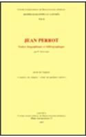 Jean Perrot, Notice Biographique Et Bibliographique Suivie de l'Expose