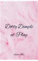 Dotty Dimple at Play