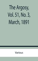 Argosy, Vol. 51, No. 3, March, 1891