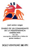 Diario de Un Comandante de La Independencia Americana, 1814-1825