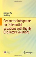 Geometric Integrators for Differential Equations with Highly Oscillatory Solutions