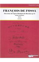 Francois de Fossa: Ouverture de Popera Elisabetta de Rossini, Op. 14