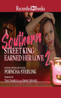 A Southern Street King Earned Her Love 2: (2 Southern Street King Earned Her Love)