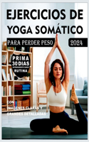 Ejercicios de Yoga Somático Para Adelgazar