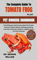 The Tomato Frog: Everything you need to know about the tomato frogs care, health, habitat, breeding, grooming, cost, diet, interaction, behavior, supplies & care of 