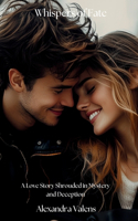 Whispers of Fate: A Love Story Shrouded in Mystery and Deception