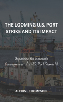 Looming U.S. Port Strike and Its Impact