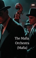 The Mafia Orchestra (Mafia)