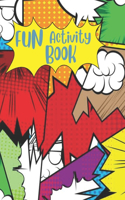 Fun Activity Book: Activity Book