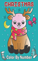 Christmas Color by Number: A Children's Color by Number Book with Large Pages To all Ages