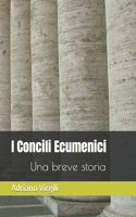 I Concili Ecumenici
