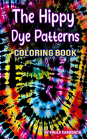 Hippe Dye Patterns: Adult and Teen Coloring Book
