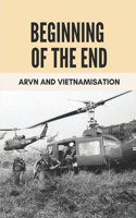 Beginning Of The End: ARVN And Vietnamisation: Vietnam War History