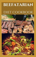 Beefatarian Diet Cookbook