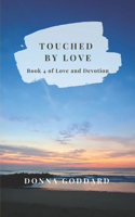 Touched by Love