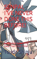 Senpai, I've Never Done This Before!