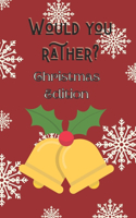 Would You Rather Christmas Edition