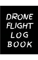Drone Flight Log Book: Numbered Drone Pilot Log Book, Drone Flight, and Maintenance Logbook for Serious Hobbyist, students, Professional Drone Pilots & Operators