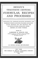 Henley's Twentieth Century Formulas, Recipes and Processes