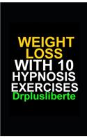 Weight Loss With 10 Hypnosis Exercises