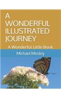 Wonderful Illustrated Journey: A Wonderful Little Book