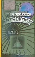 A Critical Introduction to Psychological Astrology ̶ with Scientific Backing
