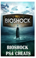 Bioshock Ps4 Cheats