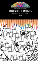 Endangered Animals an Adult Coloring Book: An Awesome Coloring Book For Adults