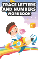 Trace Letters And Numbers Workbook: A Back To School Penmanship Practice Pages For Kids, Traceable Letters, Numbers, And Words
