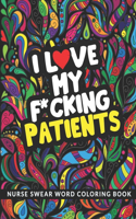 I Love My F*cking Patients Coloring Book