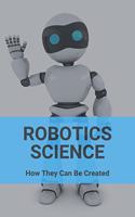 Robotics Science: How They Can Be Created: Artificial Muscle