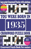 You Were Born in 1935: Crossword Puzzle Book: Crossword Games for Puzzle Fans & Exciting Crossword Puzzle Book for Adults With Solution