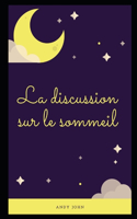 La discussion sur le sommeil