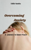 Overcoming Anxiety