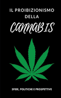 Il Proibizionismo della Cannabis