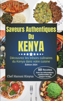 Saveurs authentiques du Kenya: Découvrez les trésors culinaires du Kenya dans votre cuisine